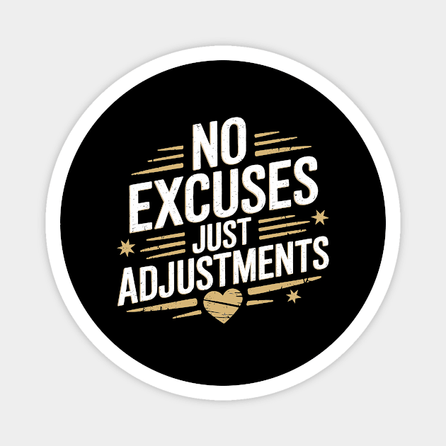Motivational Saying, No Excuses, Adjust Your Mindset Magnet by logiamerch